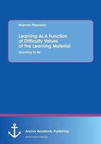 Learning as a Function of Difficulty Values of the Learning Material