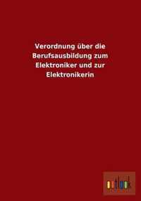 Verordnung Uber Die Berufsausbildung Zum Elektroniker Und Zur Elektronikerin