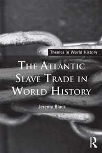 The Atlantic Slave Trade in World History