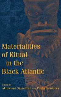 Materialities of Ritual in the Black Atlantic