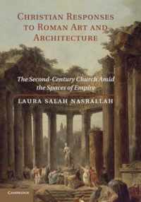 Christian Responses to Roman Art and Architecture