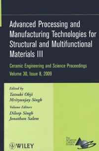 Advanced Processing and Manufacturing Technologies for Structural and Multifunctional Materials III