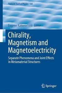 Chirality, Magnetism and Magnetoelectricity