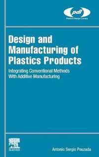 Design and Manufacturing of Plastics Products