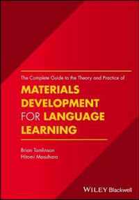 The Complete Guide to the Theory and Practice of Materials Development for Language Learning