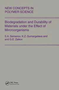 Biodegradation and Durability of Materials under the Effect of Microorganisms