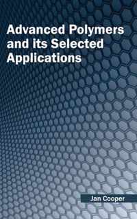 Advanced Polymers and Its Selected Applications
