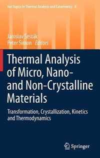 Thermal analysis of Micro, Nano- and Non-Crystalline Materials