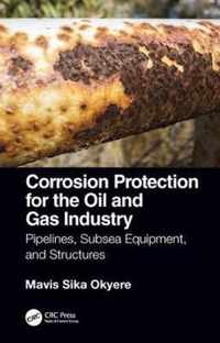 Corrosion Protection for the Oil and Gas Industry