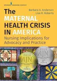 The Maternal Health Crisis in America