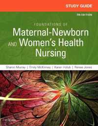 Study Guide for Foundations of Maternal-Newborn and Women's Health Nursing