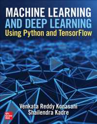 Machine Learning and Deep Learning Using Python and TensorFlow