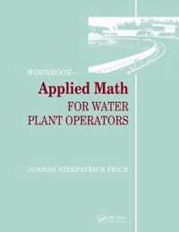 Applied Math for Water Plant Operators - Workbook