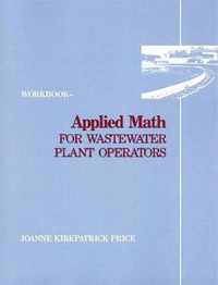 Applied Math for Wastewater Plant Operators - Workbook