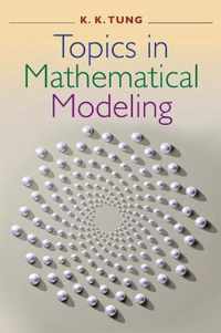 Topics in Mathematical Modeling