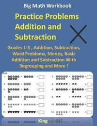 Big Math Workbook - Practice Problems Addition and Subtraction