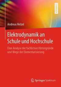 Elektrodynamik an Schule und Hochschule