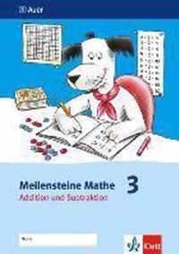 Meilensteine Mathe. Addition und Subtraktion. Arbeitsheft 3. Schuljahr