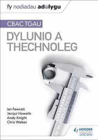 Fy Nodiadau Adolygu: CBAC TGAU Dylunio a Thechnoleg (My Revision Notes