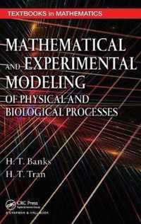 Mathematical and Experimental Modeling of Physical and Biological Processes