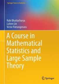 Course in Mathematical Statistics and Large Sample Theory