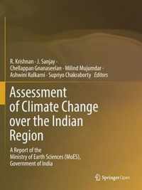 Assessment of Climate Change over the Indian Region