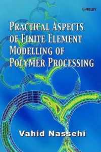 Practical Aspects of Finite Element Modelling of Polymer Processing