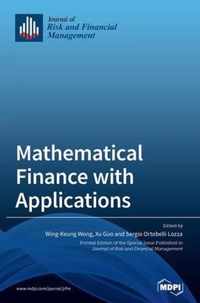 Mathematical Finance with Applications