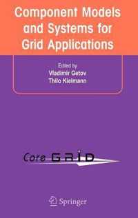 Component Models and Systems for Grid Applications