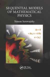 Sequential Models of Mathematical Physics