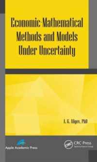 Economic-Mathematical Methods and Models under Uncertainty