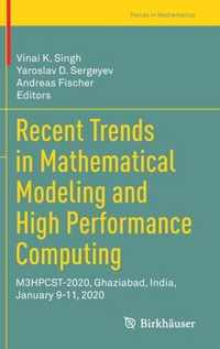 Recent Trends in Mathematical Modeling and High Performance Computing