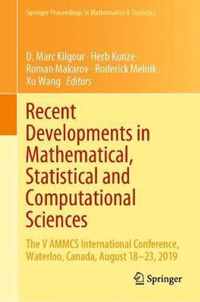 Recent Developments in Mathematical, Statistical and Computational Sciences