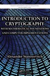 Introduction to Cryptography with Mathematical Foundations and Computer Implementations