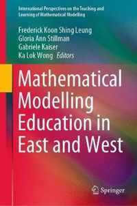 Mathematical Modelling Education in East and West