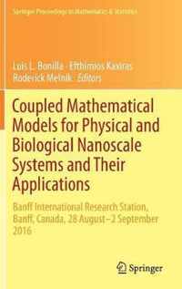 Coupled Mathematical Models for Physical and Biological Nanoscale Systems and Th