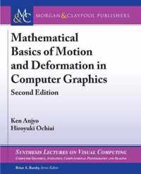 Mathematical Basics of Motion and Deformation in Computer Graphics