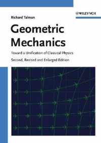 Geometric Mechanics: Toward a Unification of Classical Physics
