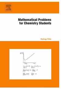 Mathematical Problems for Chemistry Students