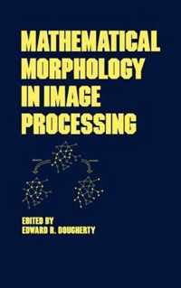 Mathematical Morphology in Image Processing