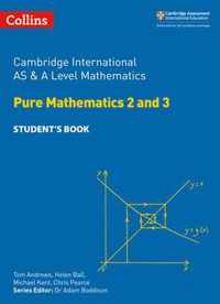 Cambridge International as and a Level Mathematics Pure Mathematics 2 and 3 Student Book