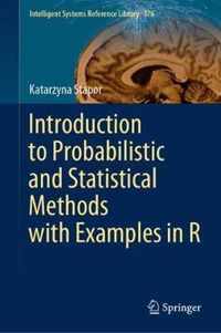 Introduction to Probabilistic and Statistical Methods with Examples in R