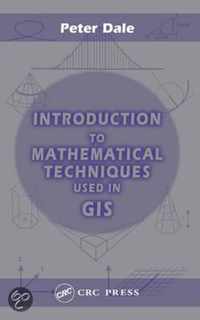 Introduction to Mathematical Techniques Used in GIS