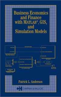 Business Economics and Finance with MATLAB, GIS, and Simulation Models