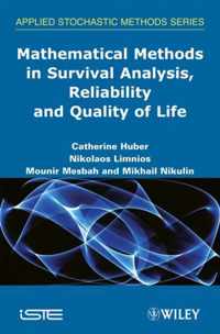 Mathematical Methods in Survival Analysis, Reliability and Quality of Life