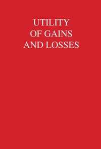 Utility of Gains and Losses