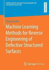 Machine Learning Methods for Reverse Engineering of Defective Structured Surfaces