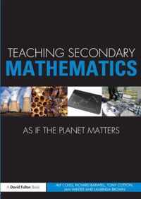 Teach Secondary Math As If Planet Matter