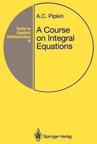 A Course on Integral Equations