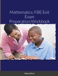 Mathematics: FBE Exit Exam Preparation